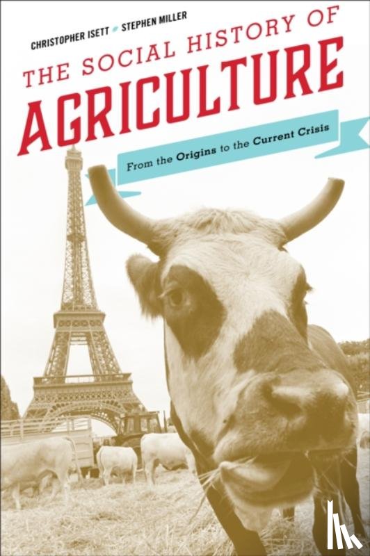 Isett, Christopher, Miller, Stephen - The Social History of Agriculture