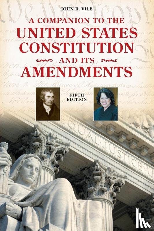 Vile, John R. - A Companion to the United States Constitution and Its Amendments