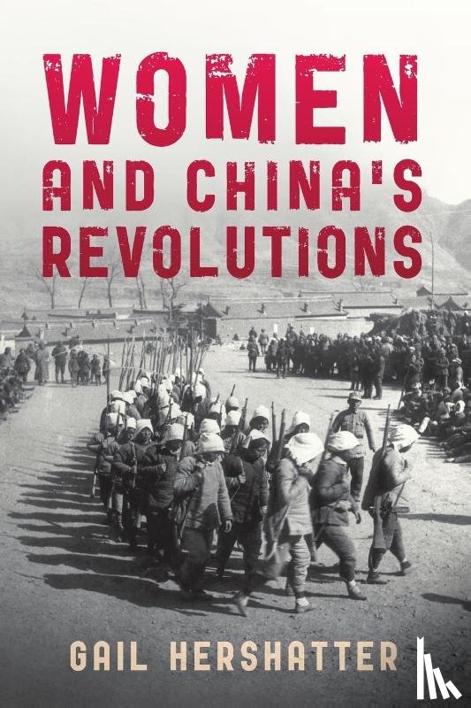 Hershatter, Gail - Women and China's Revolutions