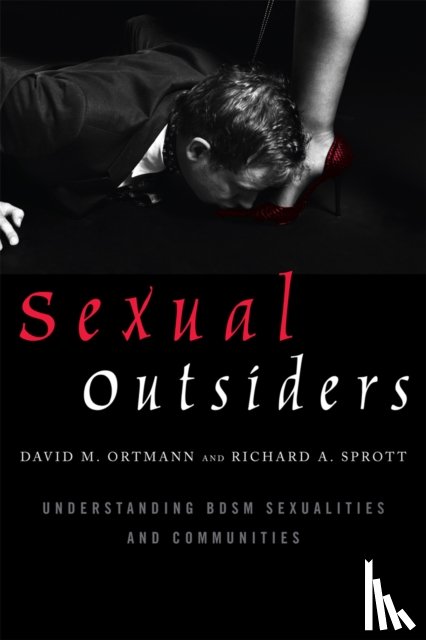 Ortmann, David M., Sprott, Richard A. - Sexual Outsiders