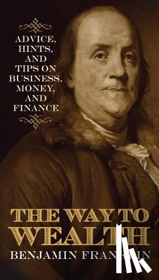 Franklin, Benjamin - The Way to Wealth