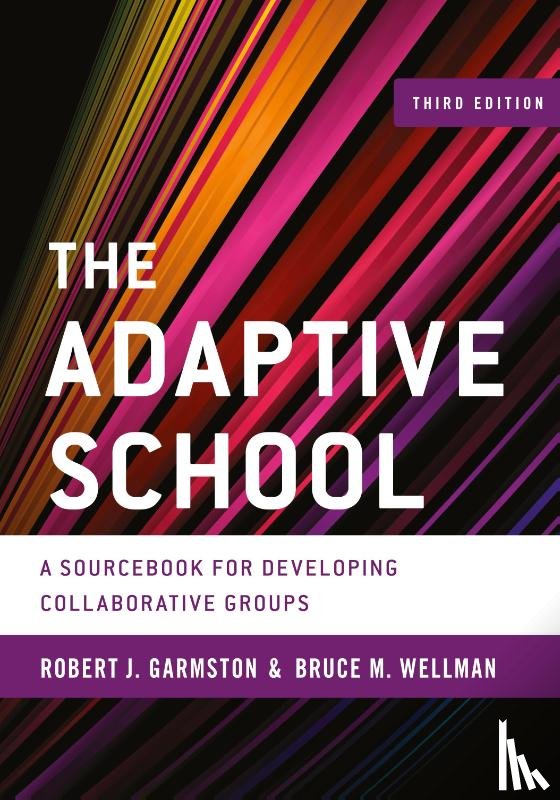Garmston, Robert J., Wellman, Bruce M. - The Adaptive School