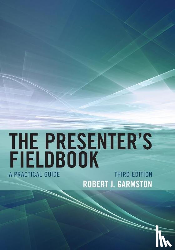 Garmston, Robert J. - The Presenter's Fieldbook