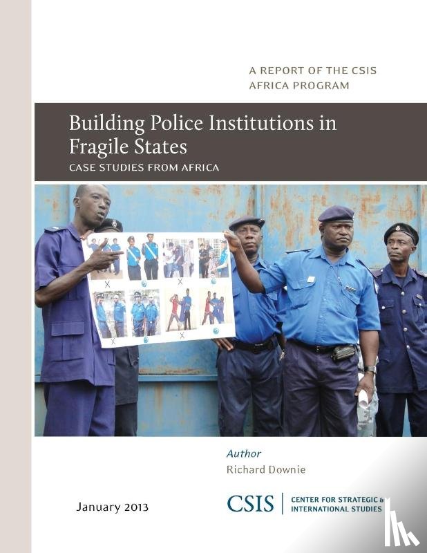 Downie, Richard - Building Police Institutions in Fragile States