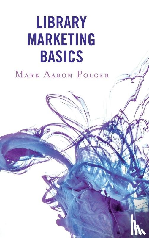 Polger, Mark Aaron - Library Marketing Basics