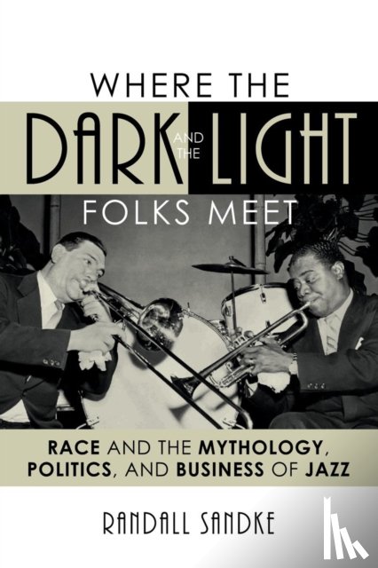 Sandke, Randall - Where the Dark and the Light Folks Meet