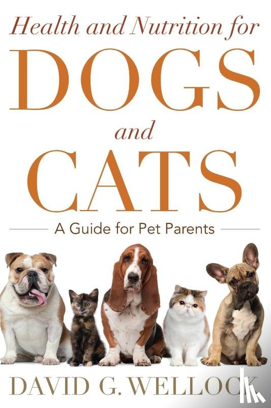Wellock, David G. - Health and Nutrition for Dogs and Cats