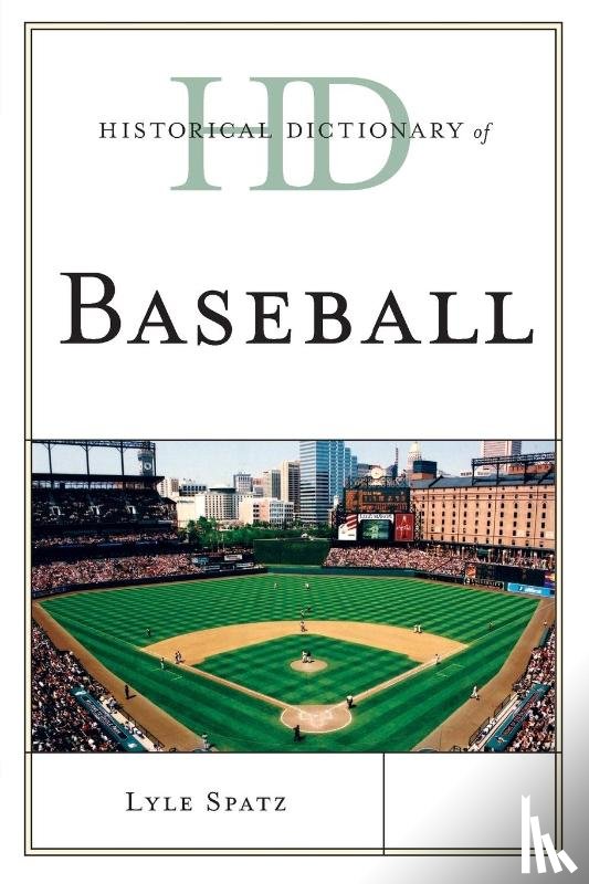 Spatz, Lyle - Historical Dictionary of Baseball