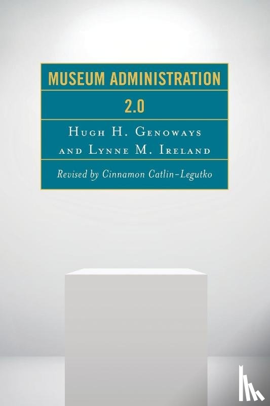 Genoways, Hugh H., Ireland, Lynne M. - Museum Administration 2.0