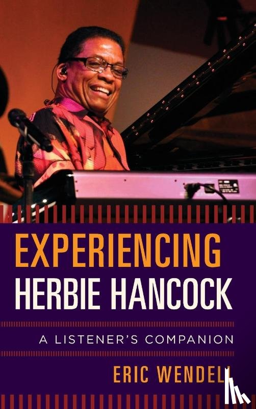 Wendell, Eric - Experiencing Herbie Hancock