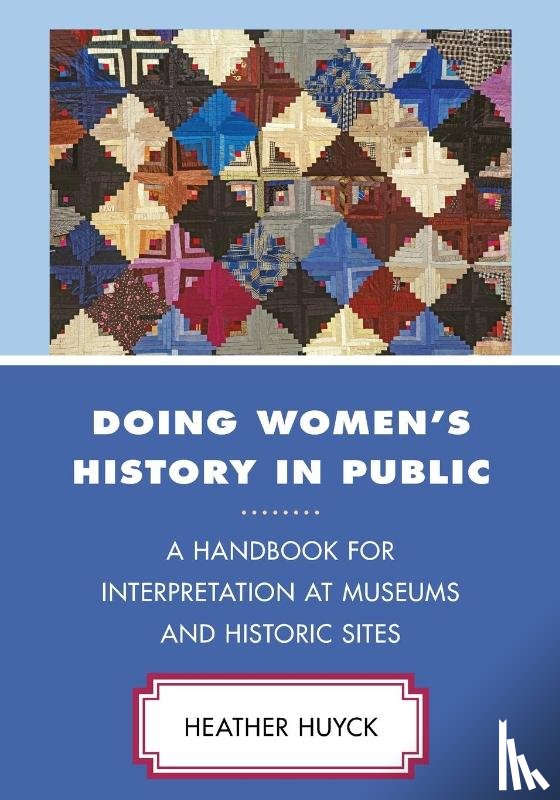 Huyck, Heather - Doing Women's History in Public