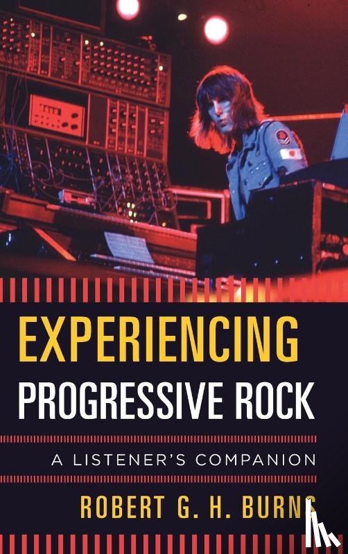 Burns, Robert G. H. - Experiencing Progressive Rock