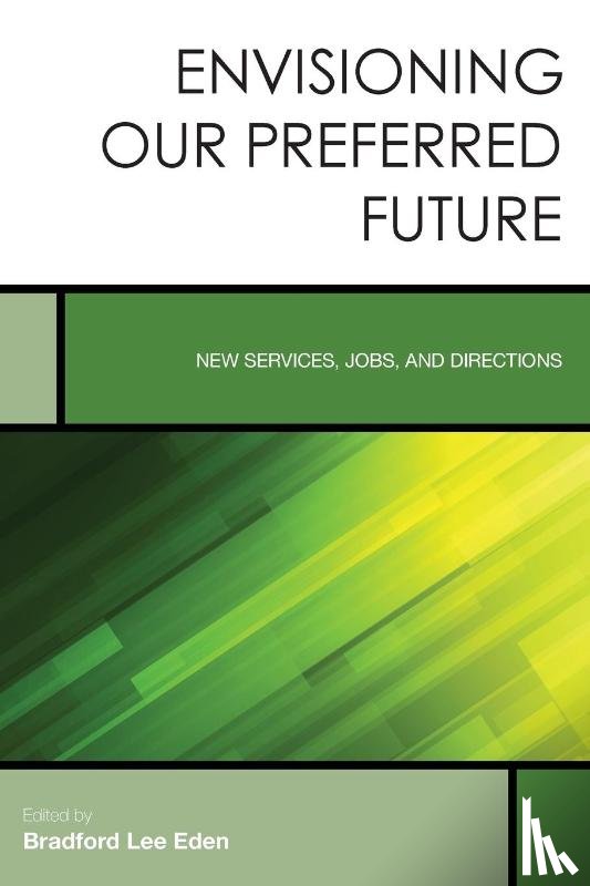  - Envisioning Our Preferred Future