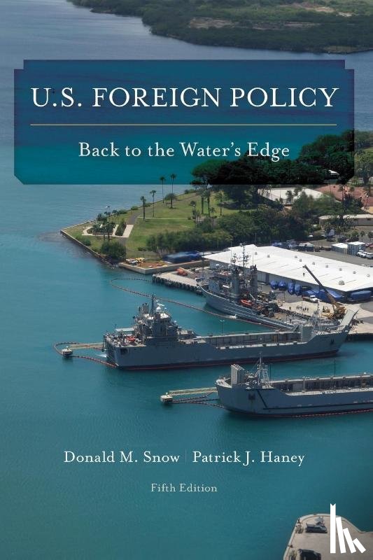 Snow, Donald M., Haney, Patrick J. - U.S. Foreign Policy