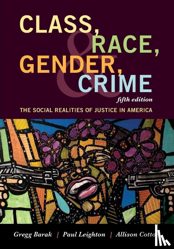 Barak, Gregg, Leighton, Paul, Cotton, Allison - Class, Race, Gender, and Crime