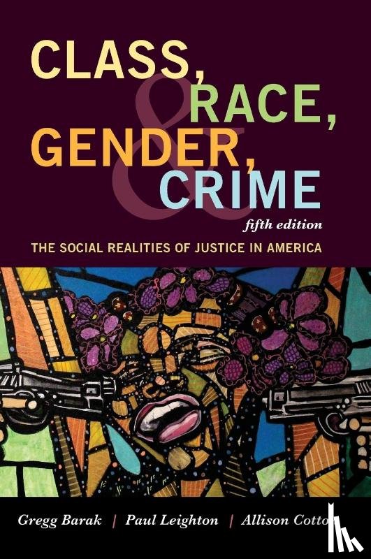 Barak, Gregg, Leighton, Paul, Cotton, Allison - Class, Race, Gender, and Crime