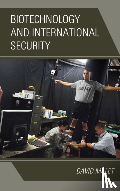 Malet, David - Biotechnology and International Security