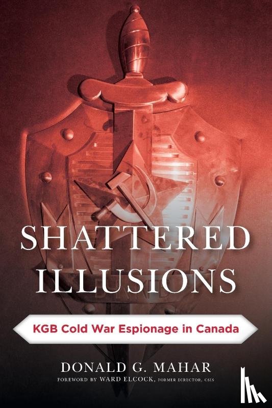 Mahar, Donald G. - Shattered Illusions