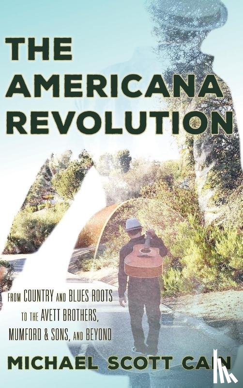 Cain, Michael Scott - The Americana Revolution