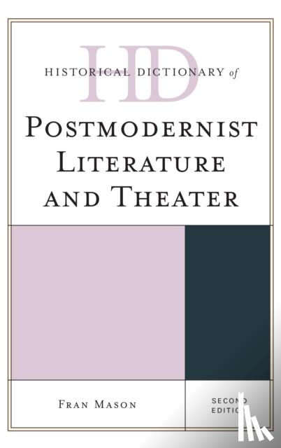 Mason, Fran - Historical Dictionary of Postmodernist Literature and Theater