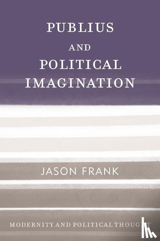 Frank, Jason - Publius and Political Imagination