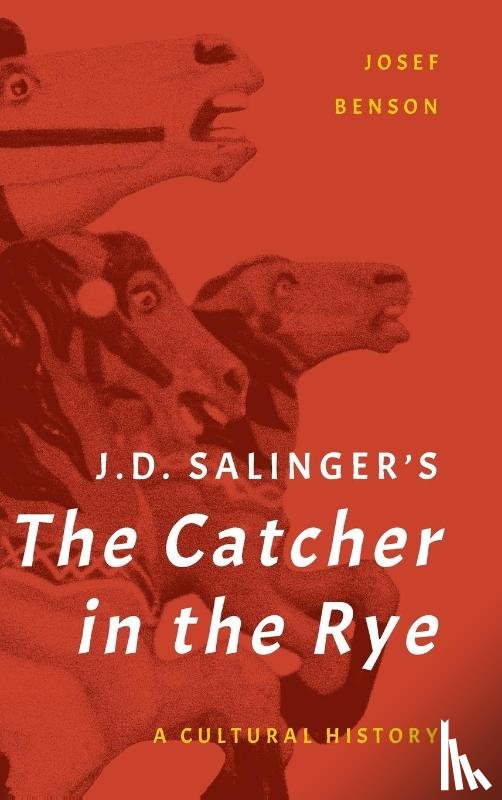 Benson, Josef - J. D. Salinger's The Catcher in the Rye