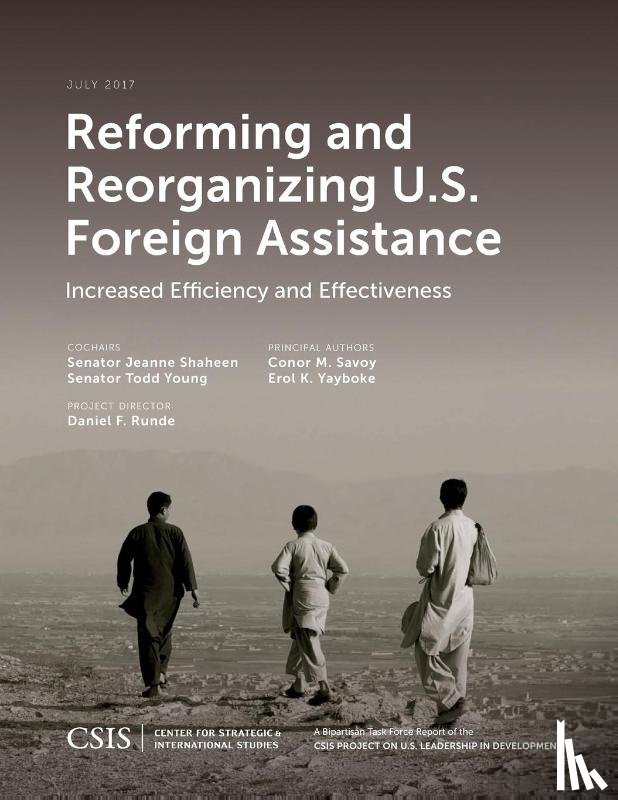 Shaheen, Jeanne, Young, Todd - Reforming and Reorganizing U.S. Foreign Assistance