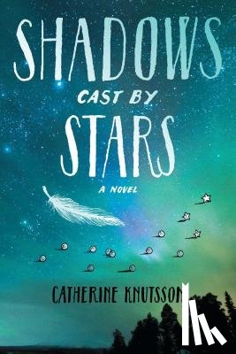 Knutsson, Catherine - Shadows Cast by Stars