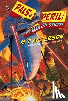 Anderson, M. T. - Whales on Stilts!