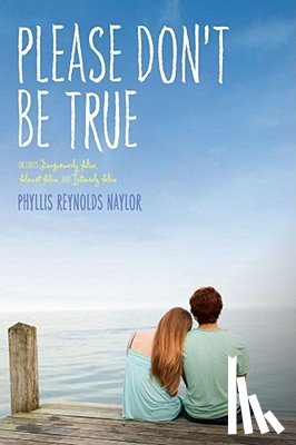 Naylor, Phyllis Reynolds - Please Don't Be True