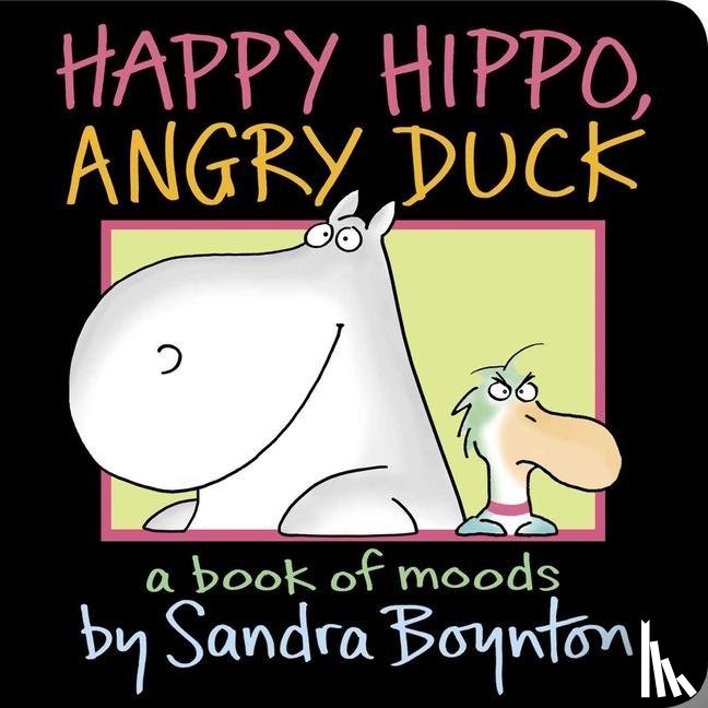 Boynton, Sandra - Happy Hippo, Angry Duck