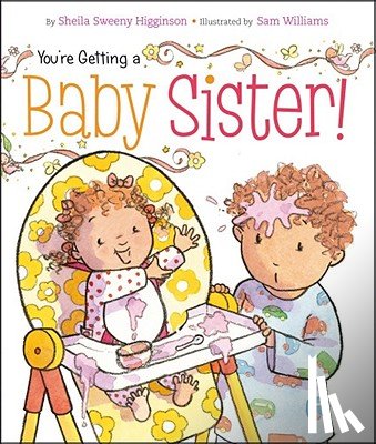 Higginson, Sheila Sweeny - You're Getting a Baby Sister!