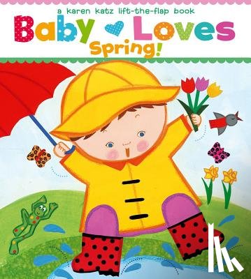 Katz, Karen - Baby Loves Spring!