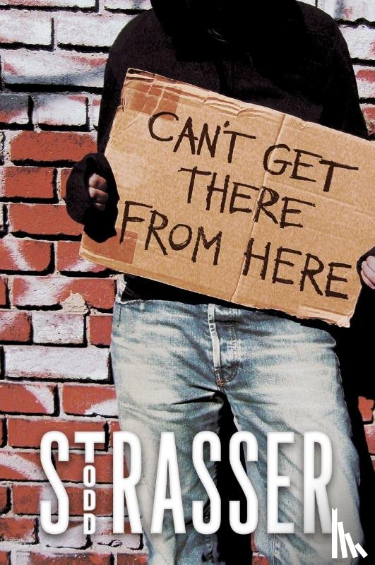 Strasser, Todd - CANT GET THERE FROM HERE R/E