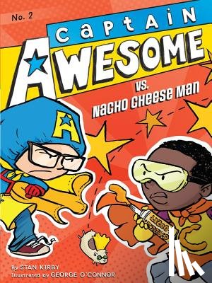 Kirby, Stan - Captain Awesome vs. Nacho Cheese Man