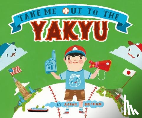 Meshon, Aaron - Take Me Out to the Yakyu