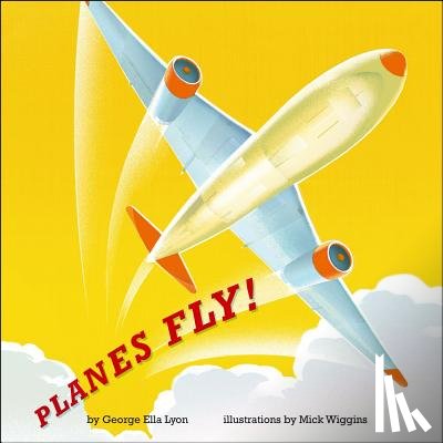 Lyon, George Ella - Planes Fly!