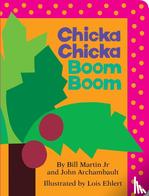 Martin, Bill, Archambault, John - Chicka Chicka Boom Boom