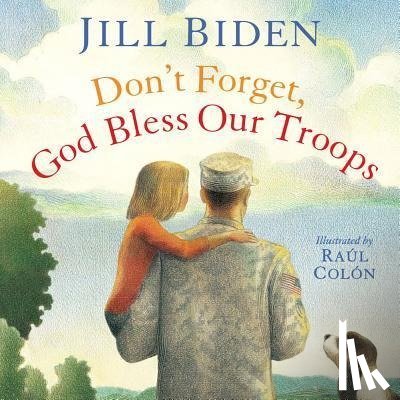 Biden, Jill - DONT FORGET GOD BLESS OUR TROO