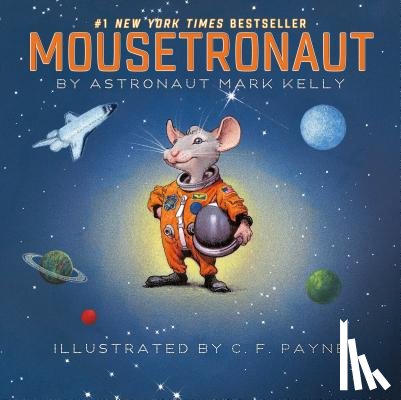 Kelly, Mark - Kelly, M: Mousetronaut