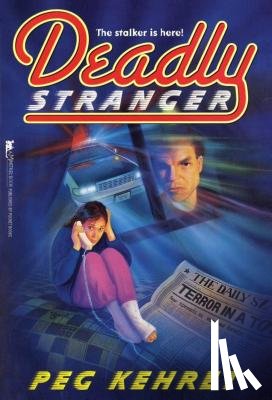 Kehret, Peg - Deadly Stranger