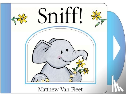 Van Fleet, Matthew - Sniff!: Mini Board Book