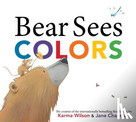 Wilson, Karma - BEAR SEES COLORS