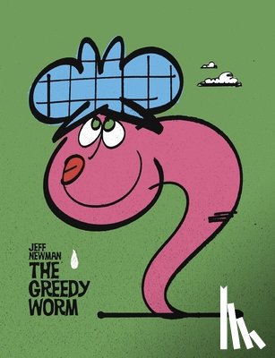 Newman, Jeff - The Greedy Worm