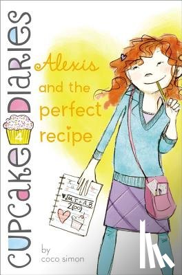 Simon, Coco - Alexis and the Perfect Recipe
