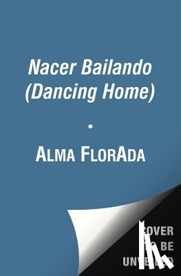 Ada, Alma Flor - Nacer Bailando
