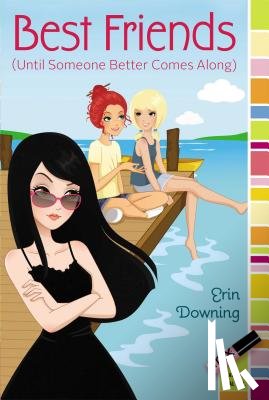 Downing, Erin - Best Friends (Until Someone Better Comes Along)