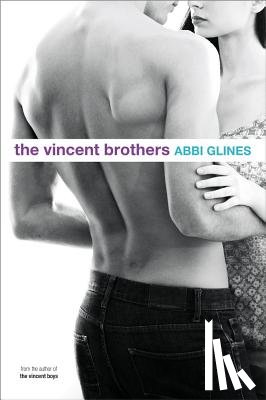 Glines, Abbi - The Vincent Brothers
