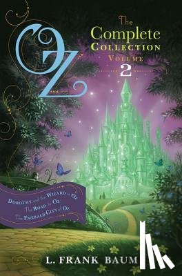 Baum, L. Frank - Oz, the Complete Collection, Volume 2: Dorothy and the Wizard in Oz; The Road to Oz; The Emerald City of Oz