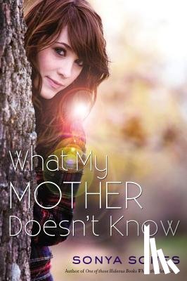 Sones, Sonya - What My Mother Doesn't Know